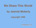 We Share This World by Jeannie Moberly copyright